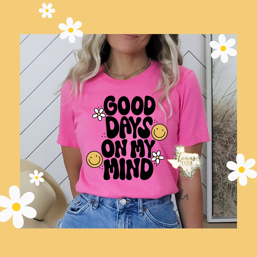 Good Days On My Mind