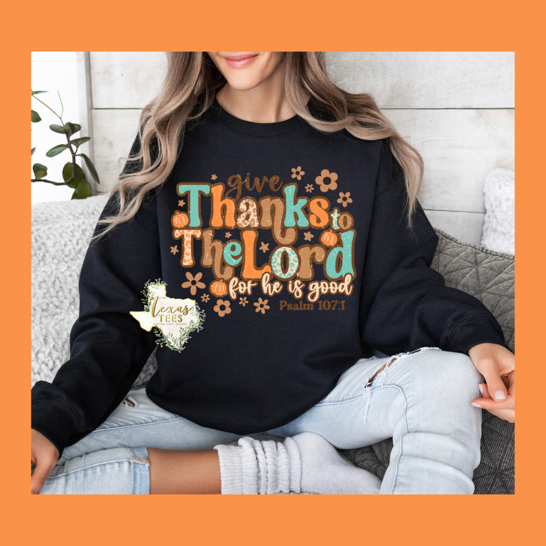 Give Thanks To the Lord for he is Good