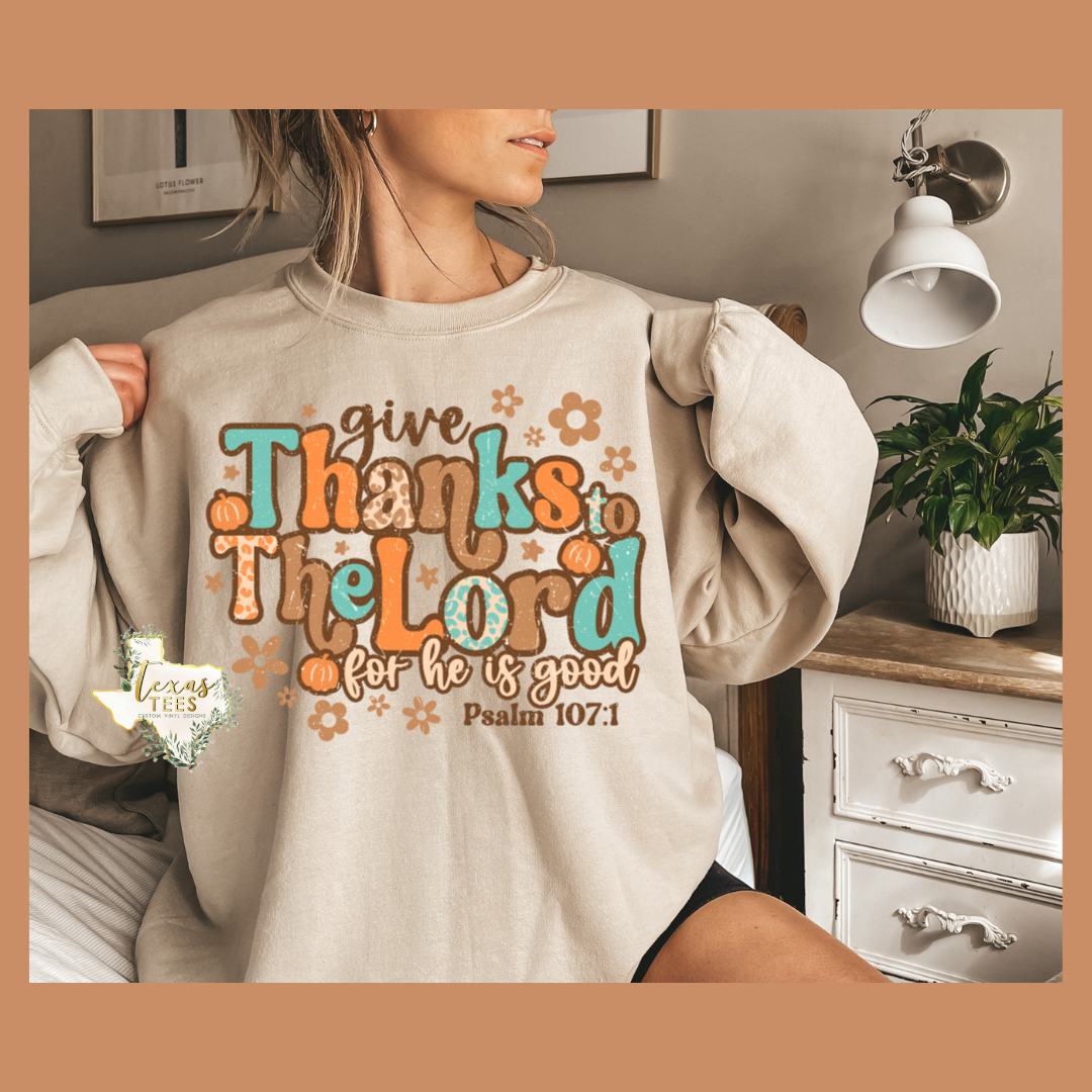 Give Thanks To the Lord for he is Good