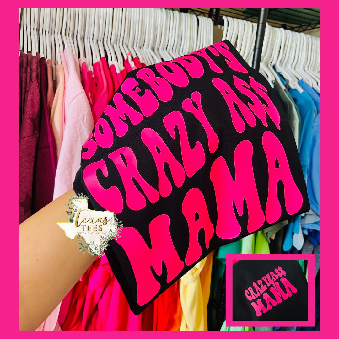 Somebody's Crazy A$$ Mama