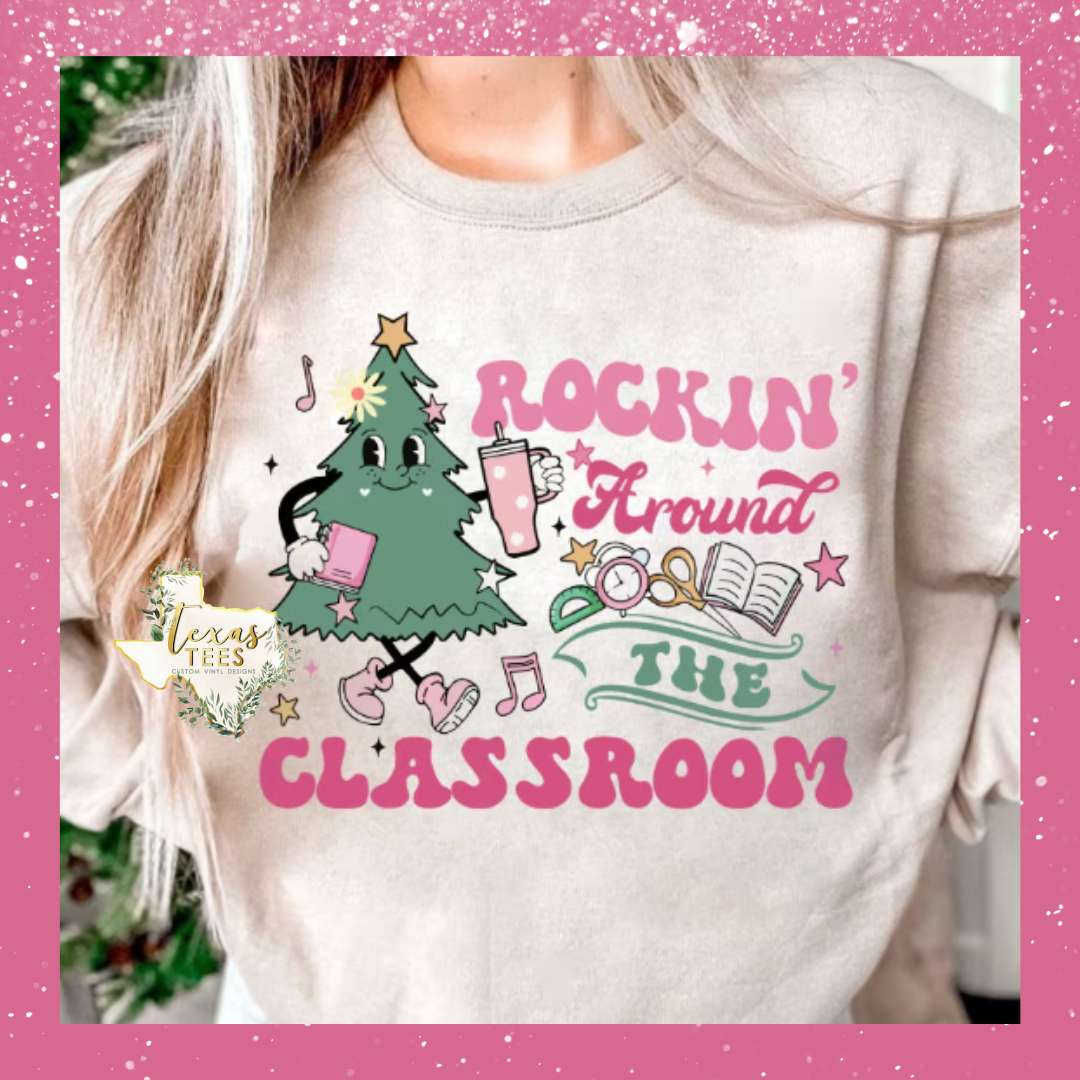 Copy of Rockin' Around The Classroom - Pink Design - SWEATSHIRTS ONLY
