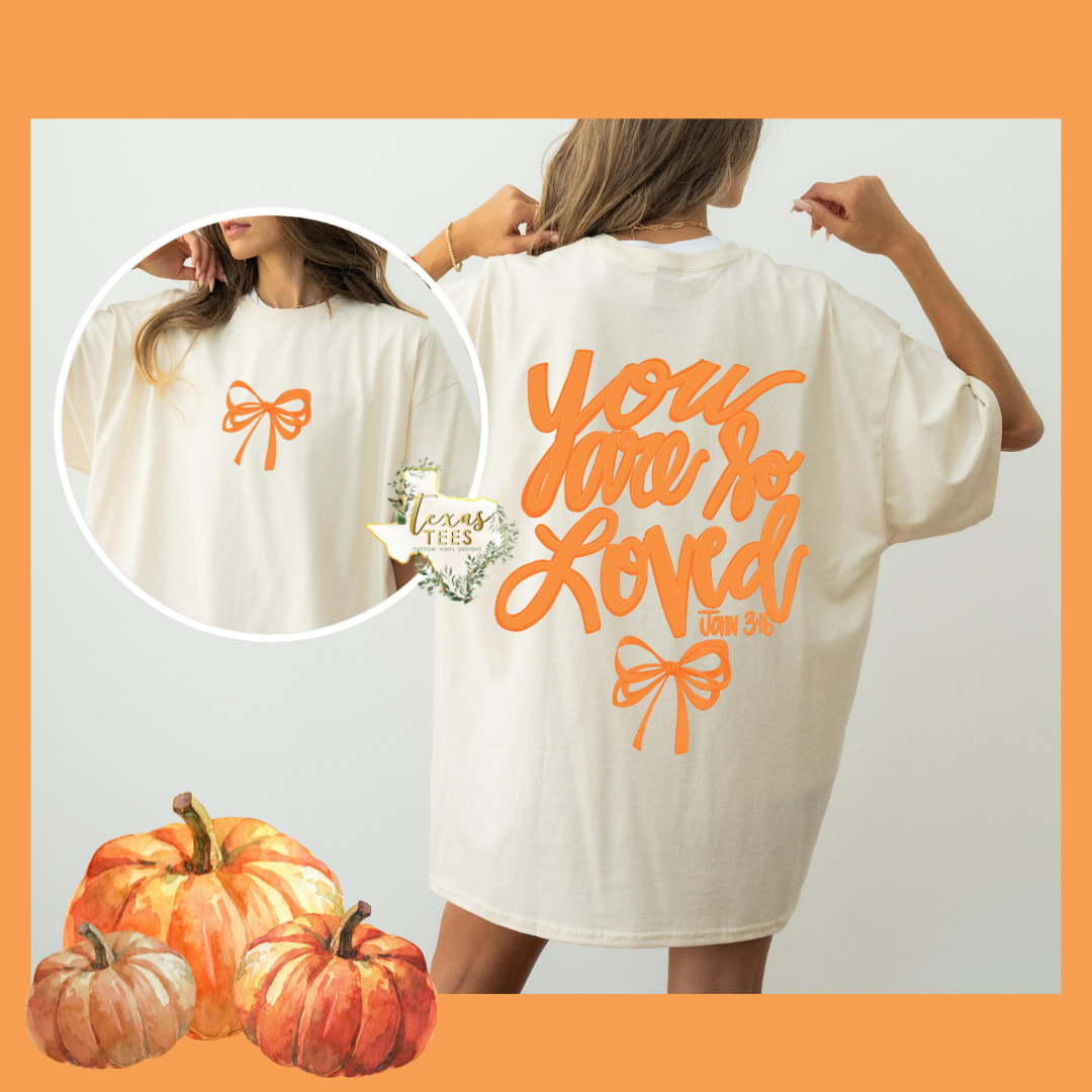 You are So Loved (ORANGE DESIGN) - Front and Back Design