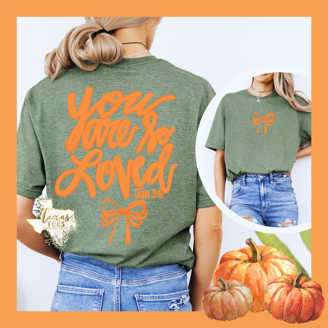 You are So Loved (ORANGE DESIGN) - Front and Back Design