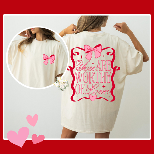 You Are Worthy of Love - Front Pocket & Back Design