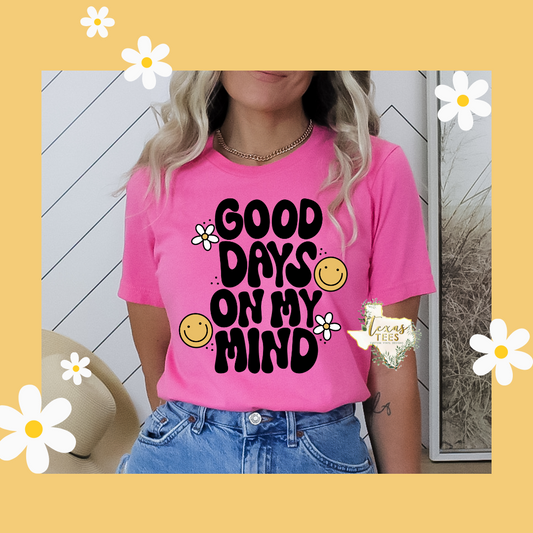 Good Days On My Mind