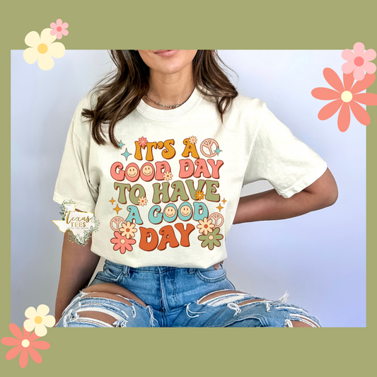 It's A Good Day to Have a Good Day