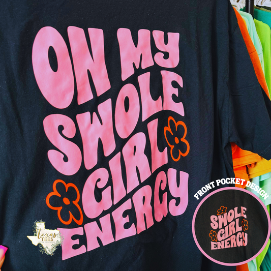 On My Swole Girl Energy - Front Pocket and Back Design