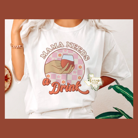 Mama Needs a Drink - Wine