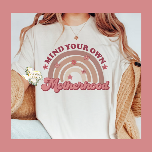 Mind Your Own Motherhood