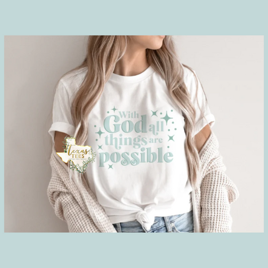 With God All Things Are Possible Tee
