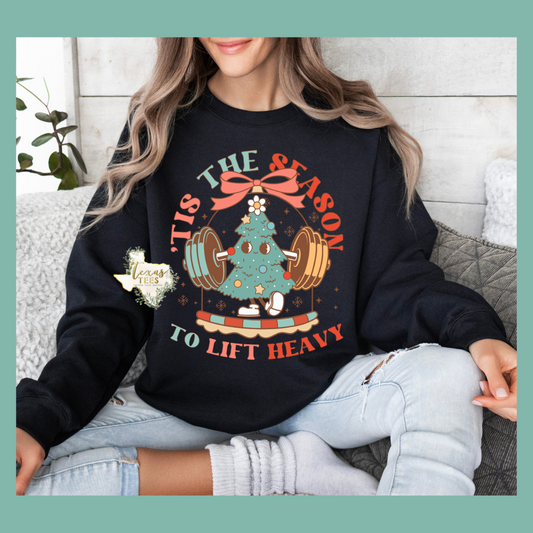 Tis The Season To Lift Heavy - Front Only