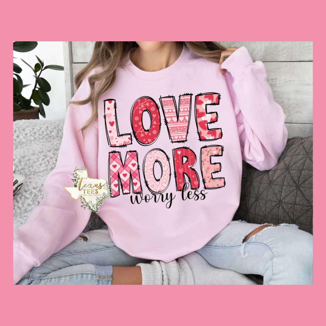 Love More Worry Less