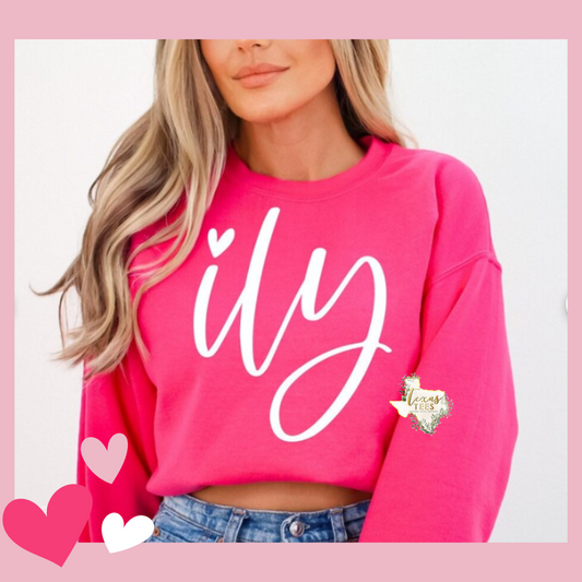 ILY SWEATSHIRT  - Puff or Regular Lettering