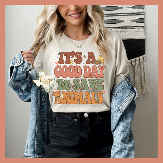 It's A Good Day To Save Animals