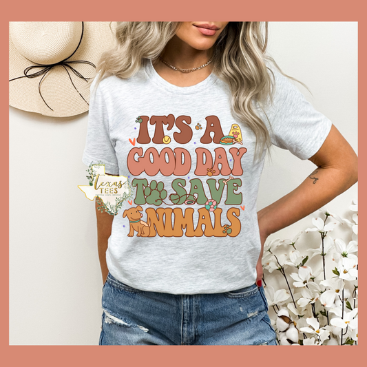 It's A Good Day To Save Animals