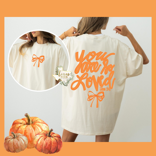 You are So Loved (ORANGE DESIGN) - Front and Back Design