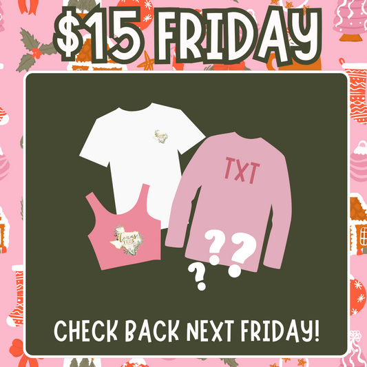 $15 FRIDAY : Newborn - 2X