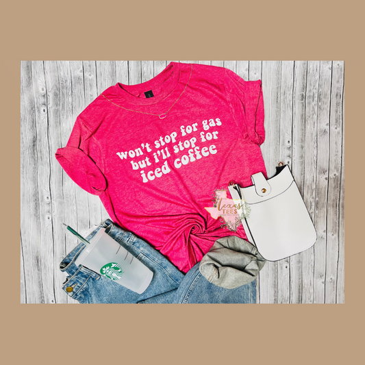 I'll Stop For Iced Coffee Tee